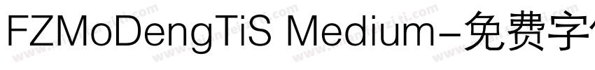 FZMoDengTiS Medium字体转换